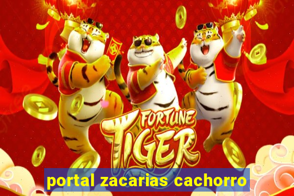 portal zacarias cachorro